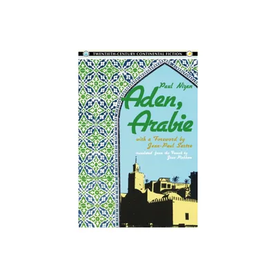 Aden, Arabie - (Twentieth-Century Continental Fiction) by Paul Nizan (Paperback)