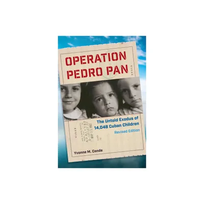 Operation Pedro Pan - 2nd Edition by Yvonne M Conde (Paperback)