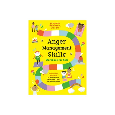 Anger Management Skills Workbook for Kids - by Amanda Robinson (Paperback)