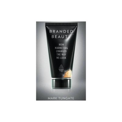 Branded Beauty - by Mark Tungate (Hardcover)