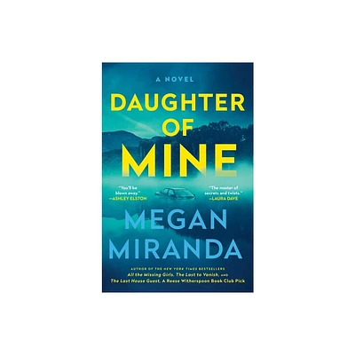 Daughter of Mine - by Megan Miranda (Hardcover)