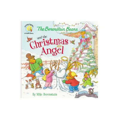 The Berenstain Bears and the Christmas Angel - (Berenstain Bears/Living Lights: A Faith Story) by Mike Berenstain (Paperback)