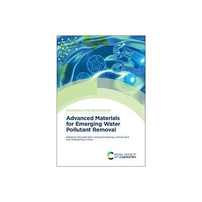 Advanced Materials for Emerging Water Pollutant Removal - (Chemistry in the Environment) (Hardcover)