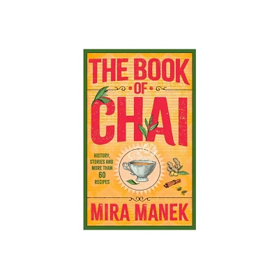 The Book of Chai - by Mira Manek (Hardcover)