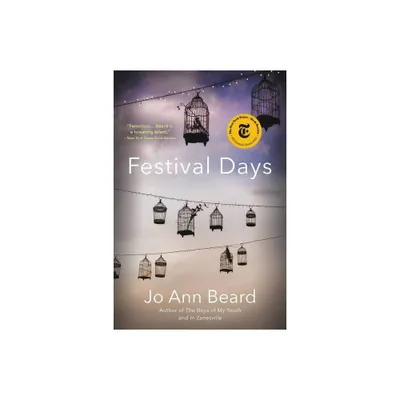 Festival Days - by Jo Ann Beard (Paperback)