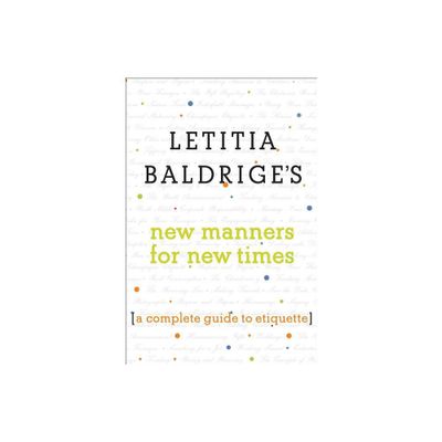 Letitia Baldriges New Manners for New Times - (Paperback)