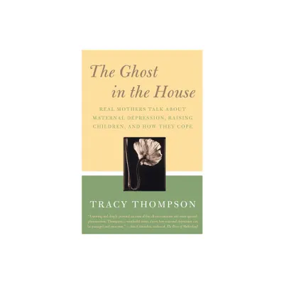 The Ghost in the House - by Tracy Thompson (Paperback)