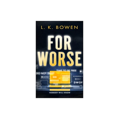 For Worse - by L K Bowen (Paperback)