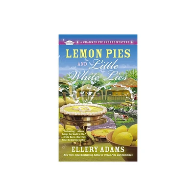 Lemon Pies and Little White Lies - (Charmed Pie Shoppe Mystery) by Ellery Adams (Paperback)