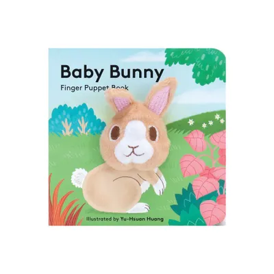 Baby Bunny: Finger Puppet Book - (Baby Animal Finger Puppets) by Chronicle Books (Board Book)