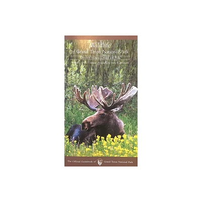 Wildlife of Grand Teton National Park - by Charles Craighead (Paperback)