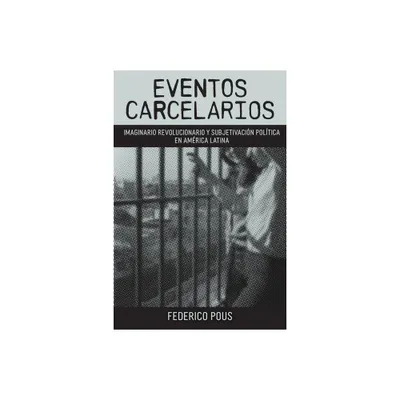 Eventos Carcelarios - (Literatura y Cultura) by Federico Pous (Paperback)