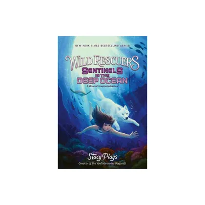 Wild Rescuers: Sentinels in the Deep Ocean - by Stacyplays (Paperback)