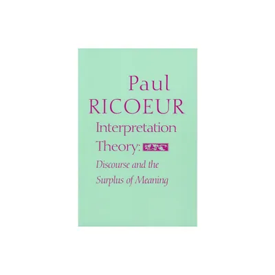 Interpretation Theory - by Paul Ricoeur (Paperback)