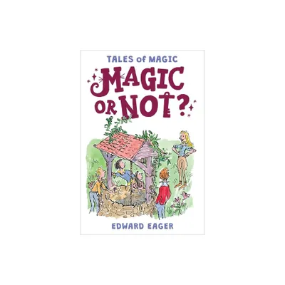 Magic or Not? - (Tales of Magic) by Edward Eager (Paperback)