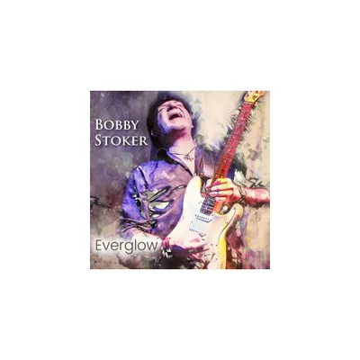 Bobby Stoker - Everglow (CD)