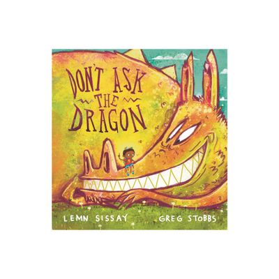 Dont Ask the Dragon - by Lemn Sissay (Paperback)