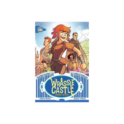 Wrassle Castle Book 1 - by Paul Tobin & Colleen Coover (Paperback)