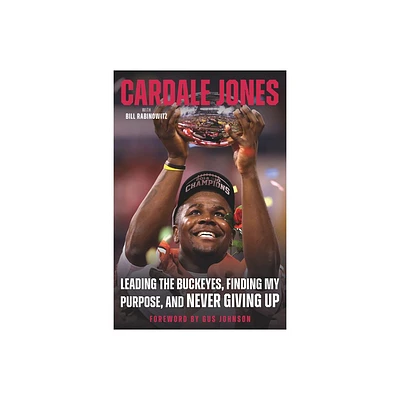 Cardale Jones - by Cardale Jones & Bill Rabinowitz (Hardcover)