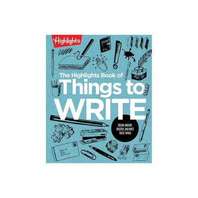 The Highlights Book of Things to Write - (Highlights Books of Doing) (Paperback)