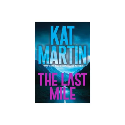 The Last Mile - (Blood Ties, the Logans) by Kat Martin (Paperback)