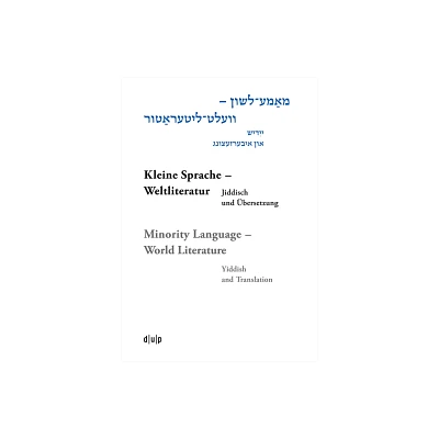 Mame-Loshn - Velt-Literatur / Kleine Sprache - Weltliteratur / Minority Language - World Literature - by Efrat Gal-Ed & Daria Vakhrushova