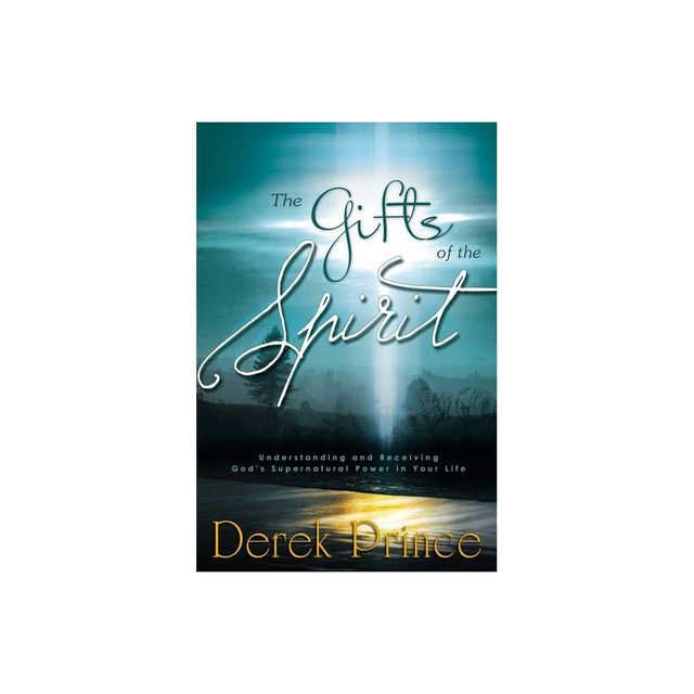 The Gifts of the Spirit - by Derek Prince (Paperback)