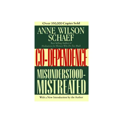 Co-Dependence - by Anne Wilson Schaef (Paperback)