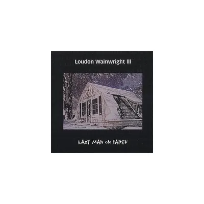 Loudon Wainwright - The Last Man On Earth (CD)