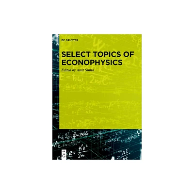 Select Topics of Econophysics - by Amit Sinha (Hardcover)