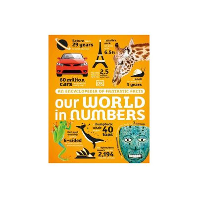 Our World in Numbers - (DK Oour World in Numbers) by DK (Hardcover)