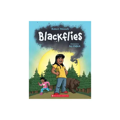 Blackflies - by Robert Munsch (Paperback)