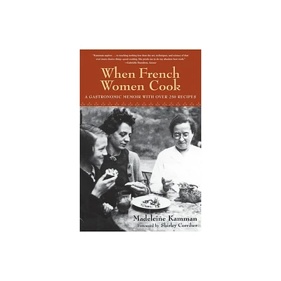 When French Women Cook - by Madeleine Kamman (Paperback)