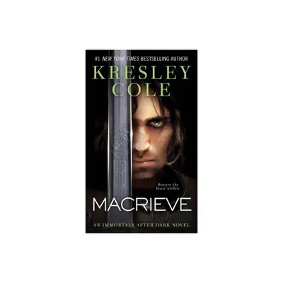 Macrieve - (Immortals After Dark) by Kresley Cole (Paperback)