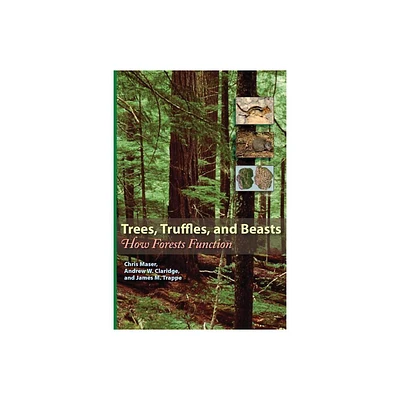 Trees, Truffles, and Beasts - by Chris Maser (Paperback)