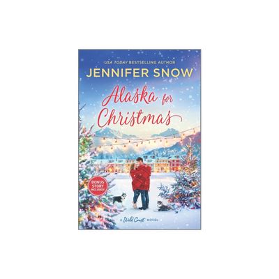 Alaska for Christmas - (Wild Coast Novel) by Jennifer Snow (Paperback)