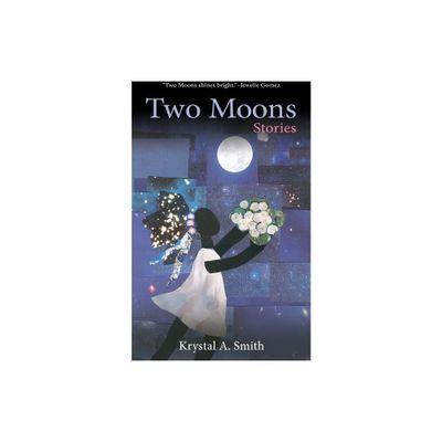 Two Moons - by Krystal a Smith (Paperback)