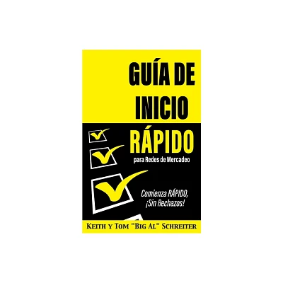 Gua de Inicio Rpido para Redes de Mercadeo - by Keith Schreiter & Tom Big Al Schreiter (Paperback)