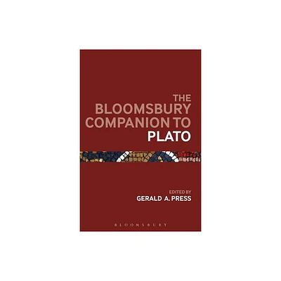 The Bloomsbury Companion to Plato - (Bloomsbury Companions) by Gerald A Press (Paperback)