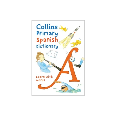 Collins Primary Spanish Dictionary - (Collins Primary Dictionaries) 2nd Edition by Collins Dictionaries (Paperback)