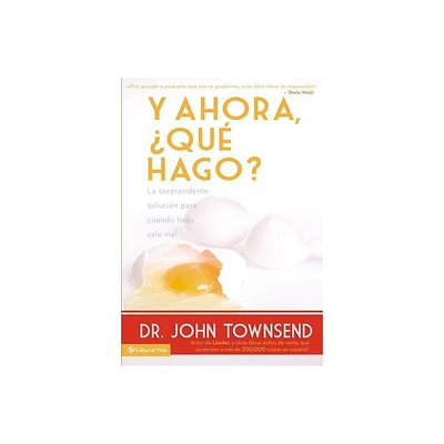 Y ahora, qu hago? - by John Townsend (Paperback)