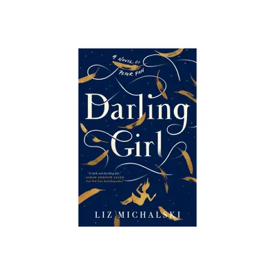 Darling Girl - by Liz Michalski (Paperback)