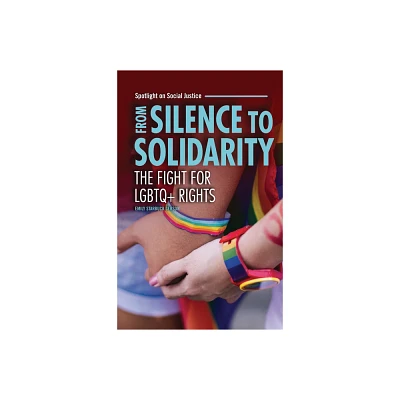 From Silence to Solidarity - (Spotlight on Social Justice) by Emily Starbuck Gerson (Paperback)