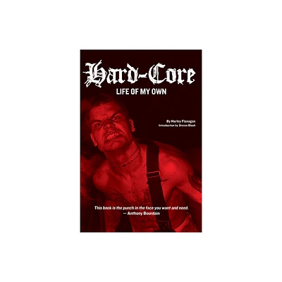 Hard-Core - by Harley Flanagan (Paperback)