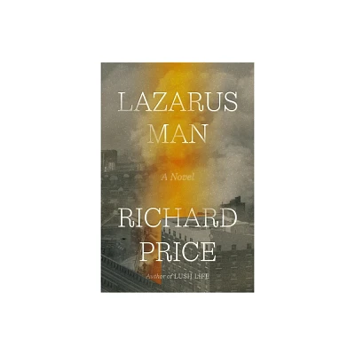 Lazarus Man - by Richard Price (Hardcover)