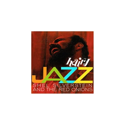 Shel Silverstein & Red Onions - Hairy Jazz (CD)