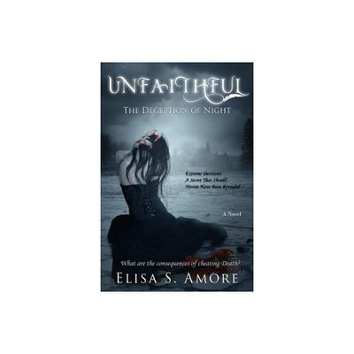 Unfaithful - The Deception of Night - (Touched) by Elisa S Amore & Leah D Janeczko & Annie Crawford (Paperback)