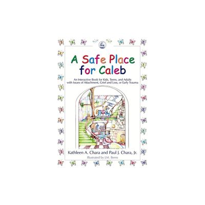 A Safe Place for Caleb - by Paul J Chara & Kathleen a Chara (Paperback)