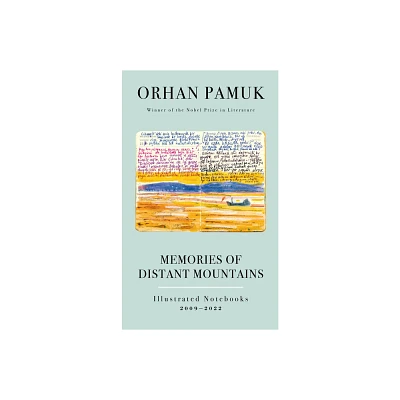 Memories of Distant Mountains - by Orhan Pamuk (Hardcover)