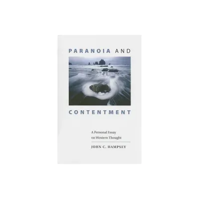 Paranoia and Contentment - by John C Hampsey (Paperback)